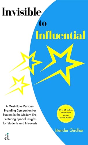Invisible To Influential (English Edition)