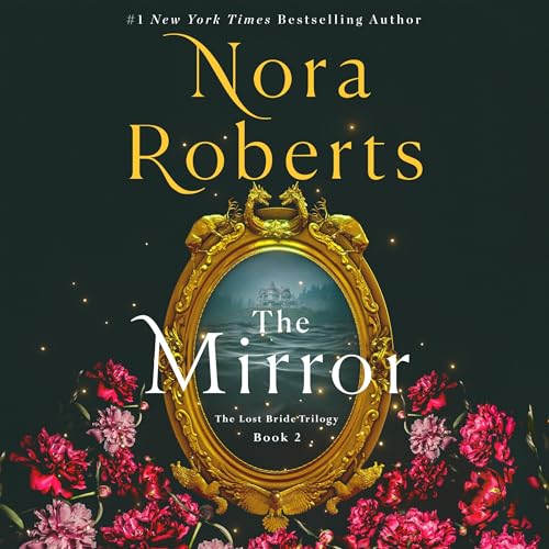 The Mirror: The Lost Bride Trilogy, Book 2