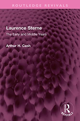 Laurence Sterne: The Early and Middle Years (Routledge Revivals)