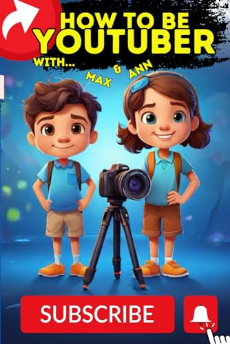 How to be a youtuber for kids, How to start youtube channel: Step by step guide for young video creators