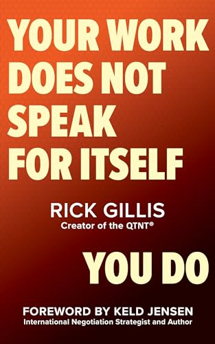 Your Work Does Not Speak For Itself—You Do (English Edition)