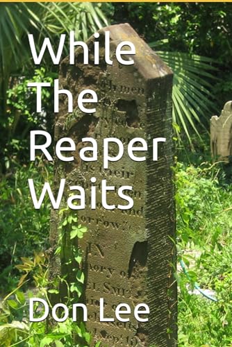 While The Reaper Waits