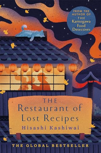 The Restaurant of Lost Recipes: The Heart-Warming Japanese Bestseller Perfect for Foodies (The Kamogawa Food Detectives Book 2) (English Edition)