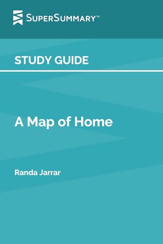 Study Guide: A Map of Home by Randa Jarrar (SuperSummary)