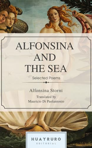 Alfonsina and the Sea: Selected Poems of Alfonsina Storni and Poems of Love (Bilingual Edition)