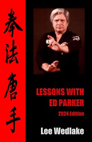 Lessons with Ed Parker: 2024 Edition