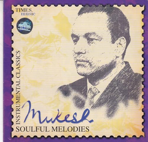 Mukesh Soulful Melodies - Instrumental Classics