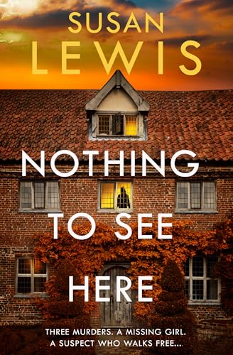 Nothing to See Here: The gripping new crime thriller from the Sunday Times bestselling author! (Cristy Ward thriller)