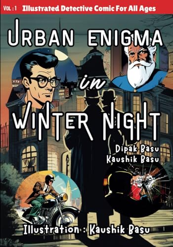 URBAN ENIGMA IN WINTER NIGHT: An adventure of Bastav and Tadanto (Adventure of Detective Bastav Chatterjee and Writer Tadanto Sen)