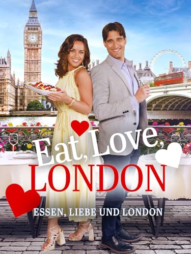 Eat, Love, London - Essen, Liebe und London