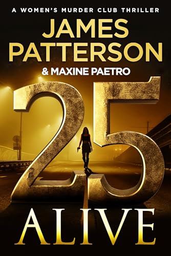 25 Alive: A gripping new thriller in the Number 1 Sunday Times bestselling series (Women's Murder Club) (English Edition)