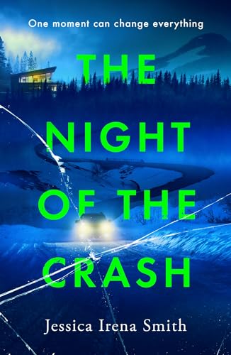 The Night of the Crash: The brand-new gripping thriller with an ending that will take your breath away