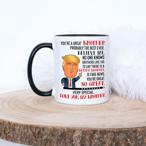 BALAJITRADE Brother Coffee Mug, Trump Mug for Brother, Funny Trump Gifts for Men Fathers Day Printed Coffee and Tea Ceramic Mug- 320 ML Ceramic Coffee Mug 9313