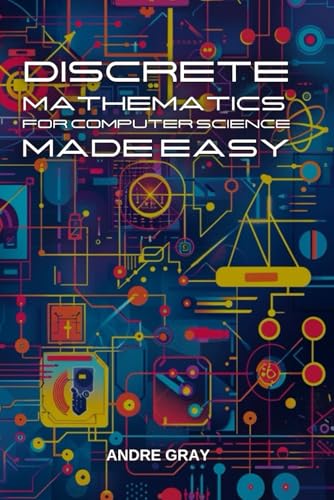 Discrete Mathematics for Computer Science Made Easy