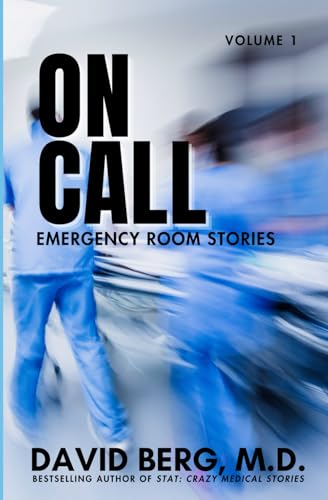 On Call: Emergency Room Stories: Volume 1