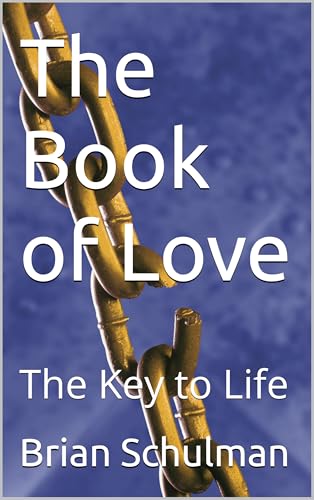 The Book of Love: The Key to Life
