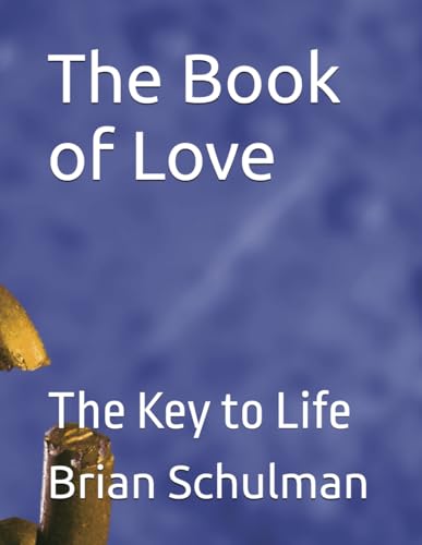 The Book of Love: The Key to Life