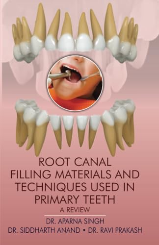 Root Canal Filling Materials And Techniques Used In Primary Teeth – A Review