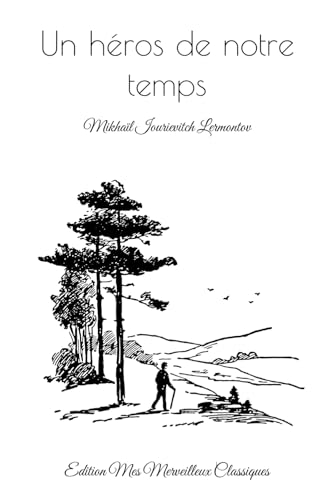 Un héros de notre temps: Edition Mes Merveilleux Classiques