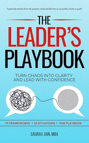 The Leader's Playbook: Turn Chaos Into Clarity and Lead With Confidence (English Edition)