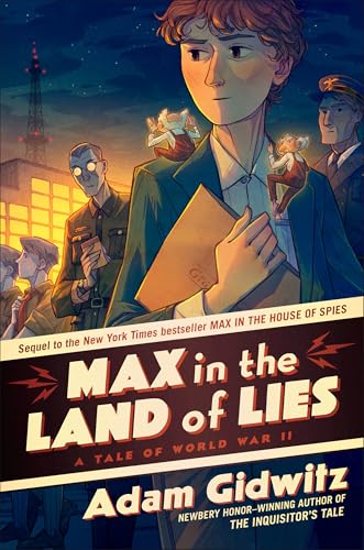 Max in the Land of Lies: A Tale of World War II (Operation Kinderspion)