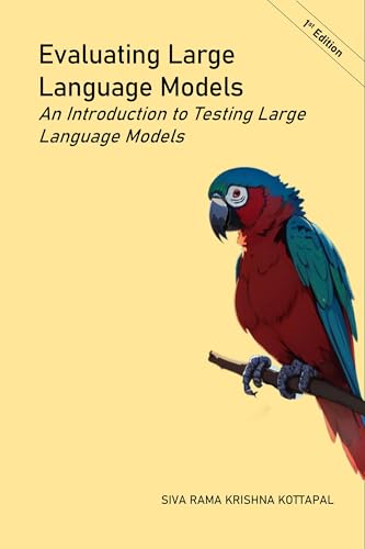 Evaluating Large Language Models: An Introduction to Testing Large Language Models (English Edition)