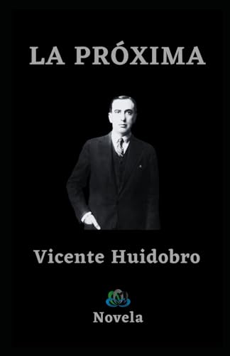 LA PRÓXIMA: Novela