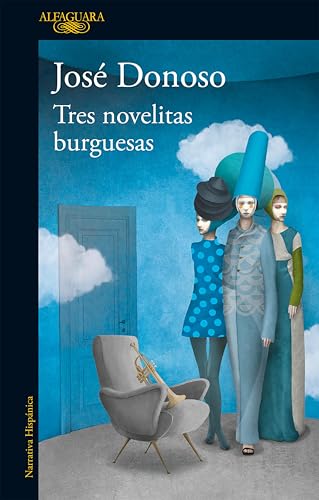 Tres novelitas burguesas (Spanish Edition)