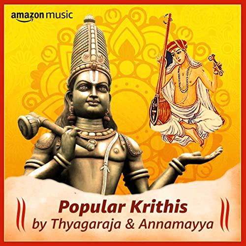 Popular Krithis by Annamayya & Thyagaraya