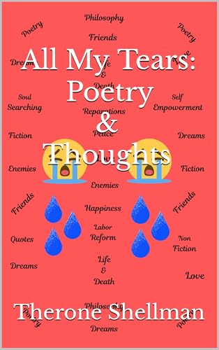 All My Tears: Poetry & Thoughts