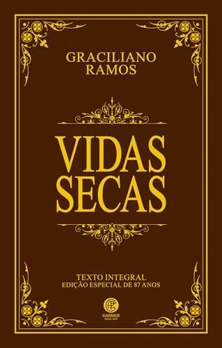 Vidas Secas - Graciliano Ramos - Edição de Luxo (Portuguese Edition)