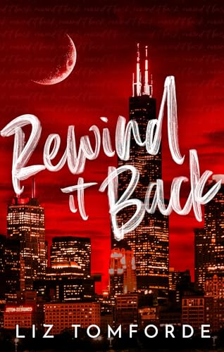 Rewind It Back: The brand new 2025 sports romance from the bestselling author of MILE HIGH: with second-chance romance, found family, and a lot of spice… (English Edition)