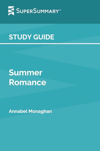 Study Guide: Summer Romance by Annabel Monaghan (SuperSummary)