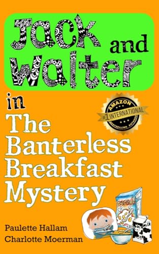 Jack and Walter in The Banterless Breakfast Mystery (Jack and Walter Books Series)