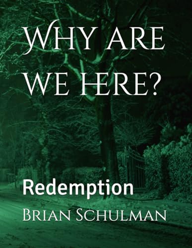 Why are we here?: Redemption