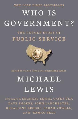 Who Is Government?: The Untold Story of Public Service