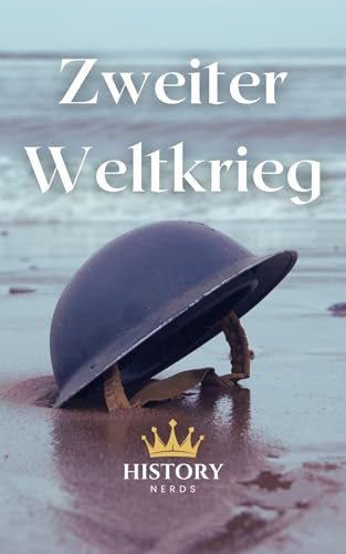 Zweiter Weltkrieg (Weltenbrand: Die großen Konflikte 2) (German Edition)