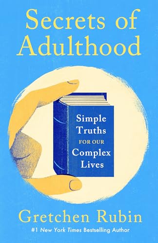 Secrets of Adulthood: Simple Truths for Our Complex Lives - the inspiring new book from the multi-million copy bestselling Queen of Self-Help