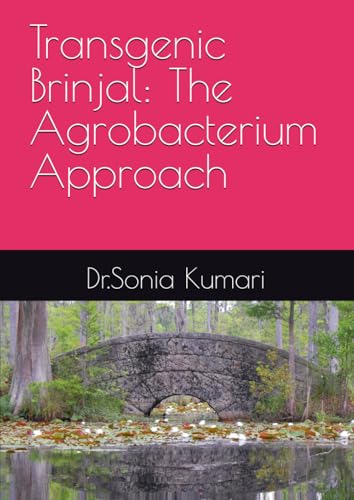 Transgenic Brinjal: The Agrobacterium Approach