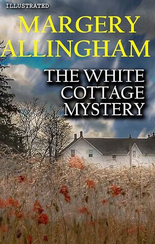 The White Cottage Mystery. Illustrated