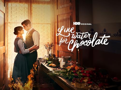 Like Water for Chocolate