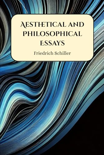 Aesthetical and Philosophical Essays