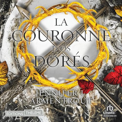 La Couronne d'os dorés [The Crown of Gilded Bones]: Le Sang et la Cendre 3 [Blood and Ash Series, Book 3]