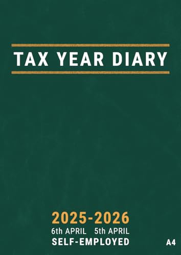 Tax Year Diary 2025-2026 Self Employed A4: from April | Small Business UK Fiscal Year Planner 25/26 Week to View for Accounting Income and Expenses