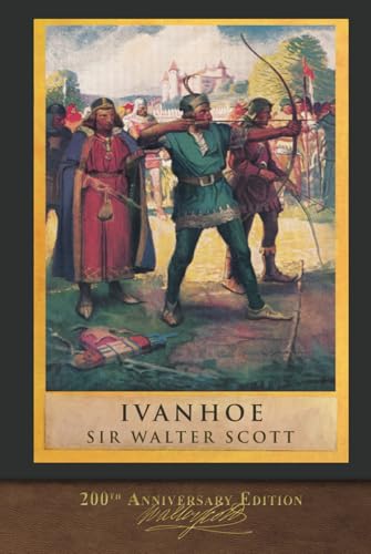 Ivanhoe: Illustrated 200th Anniversary Edition