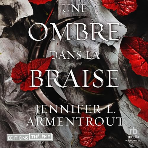 Une ombre dans la braise [A Shadow in the Embers]: La Chair et le feu 1 [Flesh and Fire, Book 1]