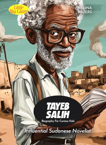 Tayeb Salih Biography For Curious Kids: Influential Sudanese Novelist