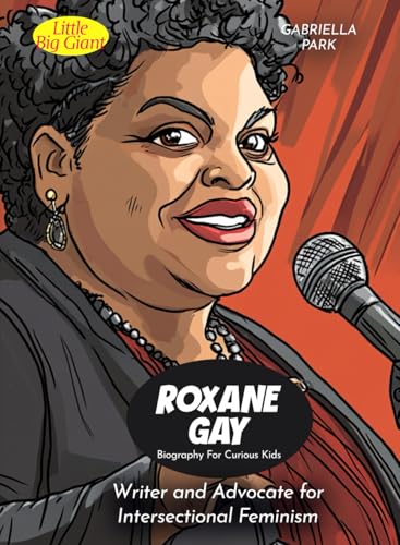 Roxane Gay Biography For Curious Kids: Writer and Advocate for Intersectional Feminism
