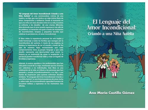 "El Lenguaje del Amor Incondicional: Criando a una Niña Autista": ANA MARÍA CASTILLO GÓMEZ (Spanish Edition)