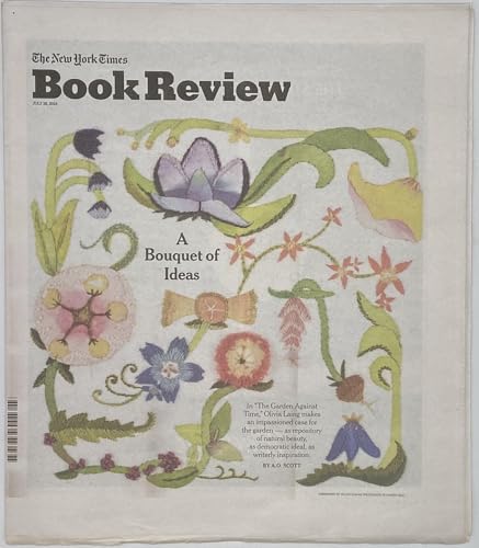 The New York Times Book Review, July 28, 2024 (A Bouquet of Ideas: The Garden against Time, by Olivia Laing; Stephen Graham Jones interview; "Hannibal" Reading Frenzy)